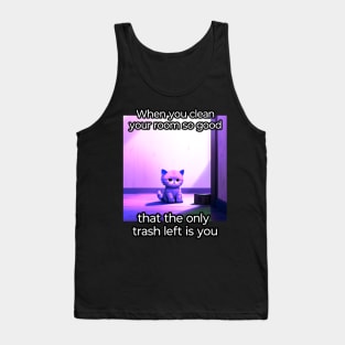 Funny Meme - Sarcastic Quote - Cat Tank Top